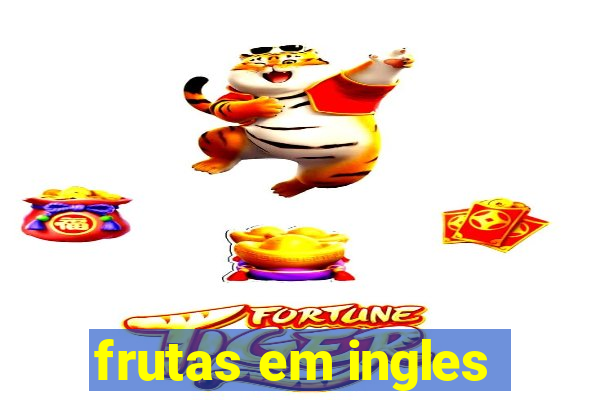 frutas em ingles