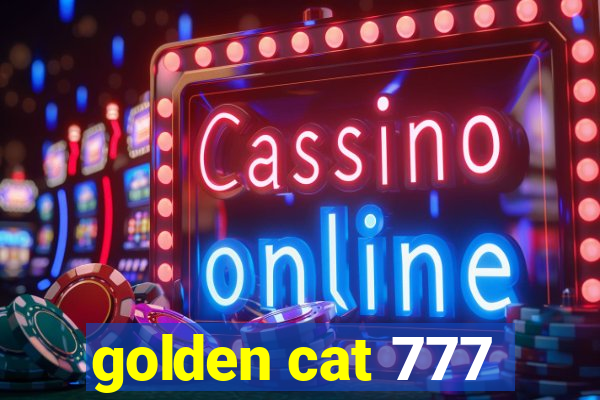 golden cat 777