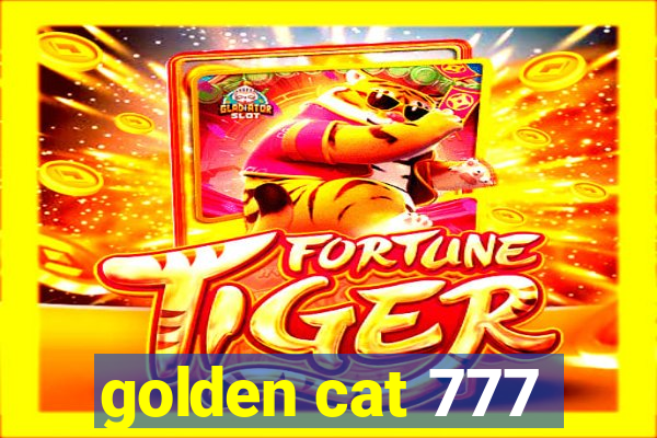 golden cat 777