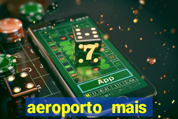 aeroporto mais pr贸ximo de mim