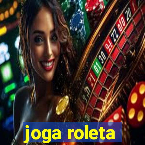 joga roleta