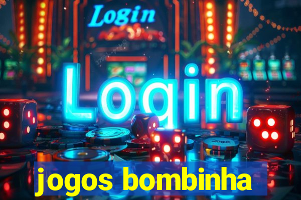 jogos bombinha