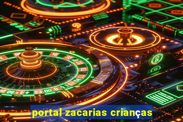 portal zacarias crianças