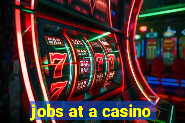 jobs at a casino