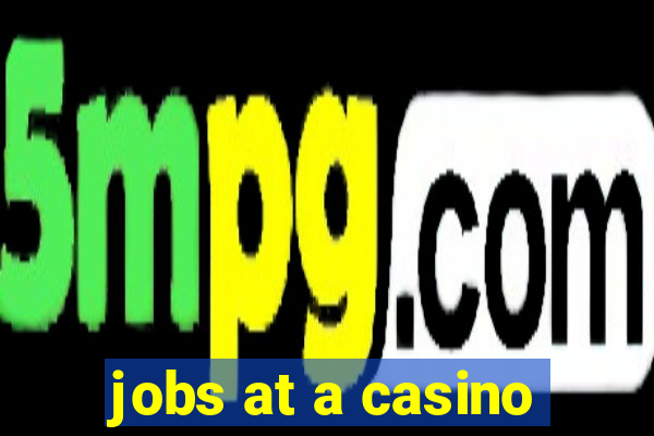 jobs at a casino