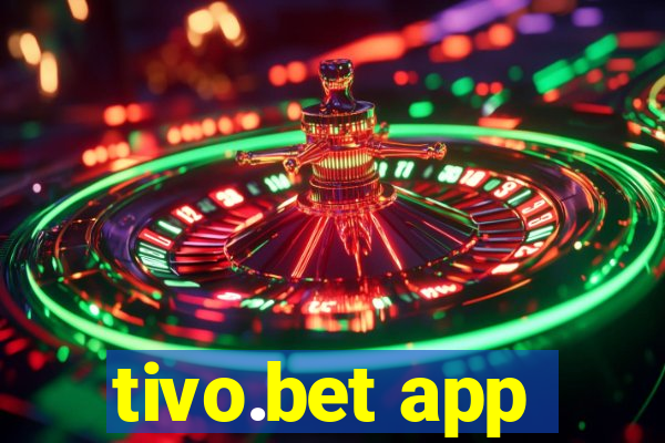 tivo.bet app