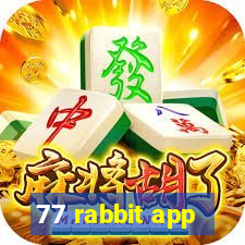 77 rabbit app