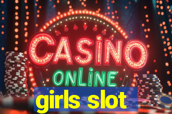 girls slot