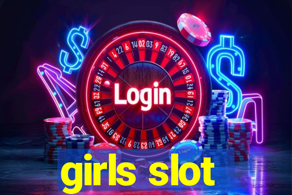 girls slot