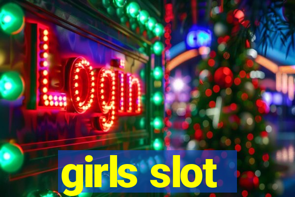 girls slot