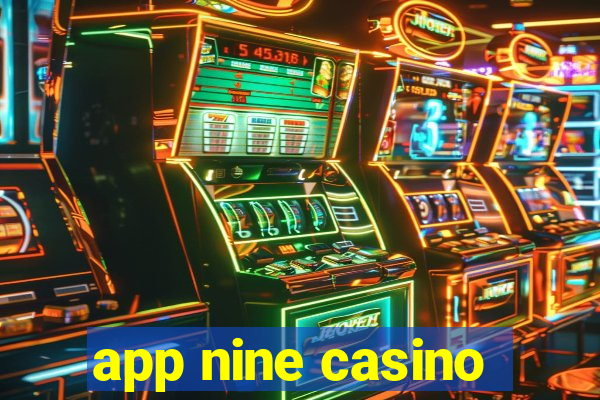 app nine casino