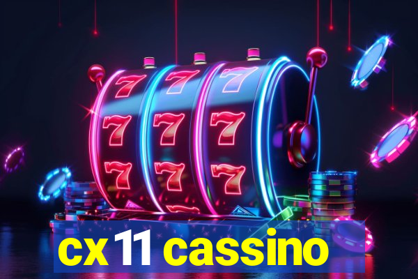 cx11 cassino