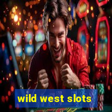 wild west slots