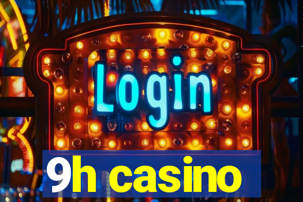 9h casino