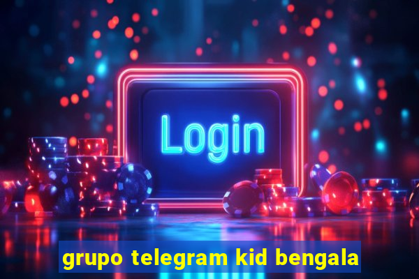 grupo telegram kid bengala