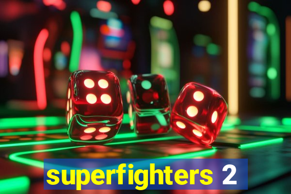 superfighters 2