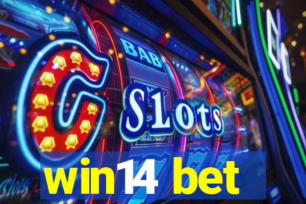 win14 bet