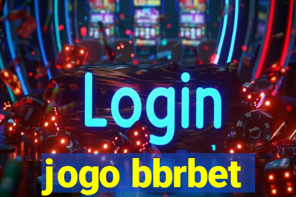 jogo bbrbet