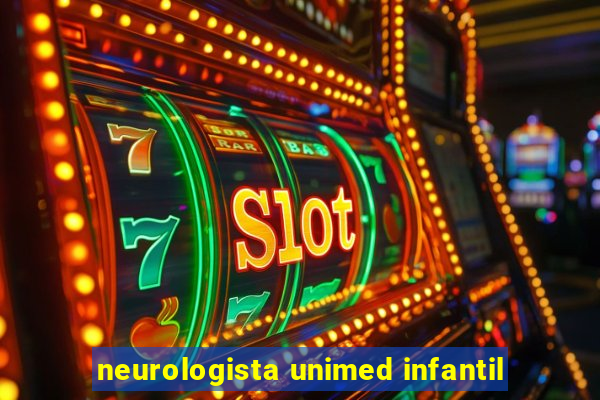 neurologista unimed infantil