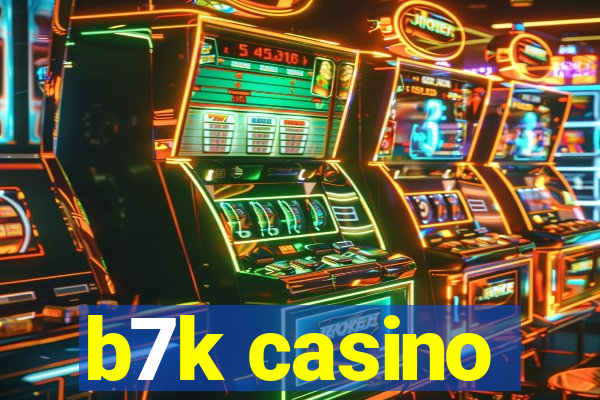 b7k casino