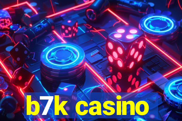 b7k casino