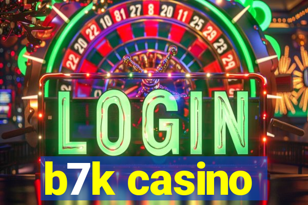 b7k casino