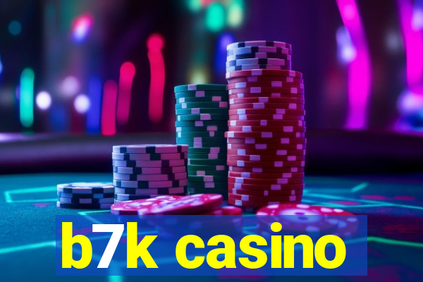 b7k casino