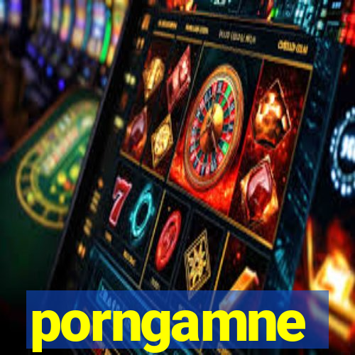 porngamne