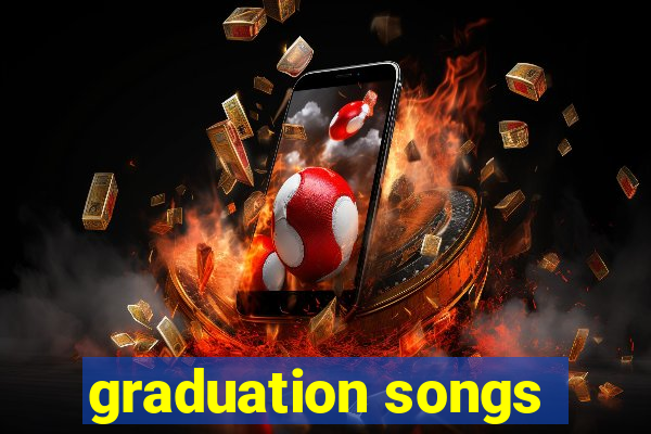 graduation songs