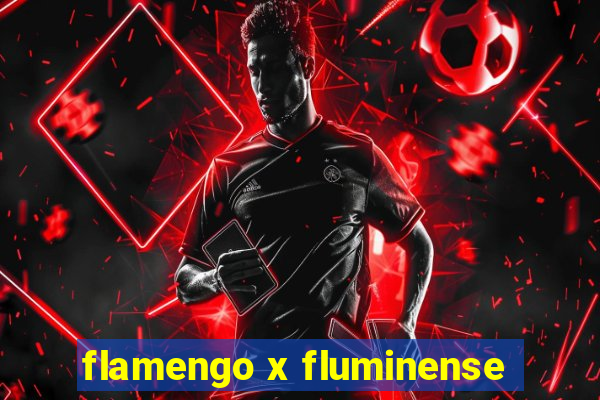 flamengo x fluminense