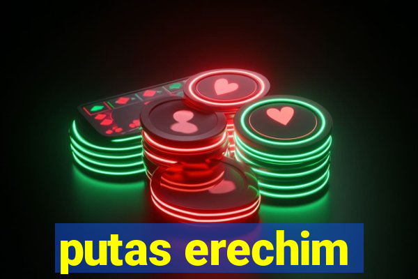 putas erechim