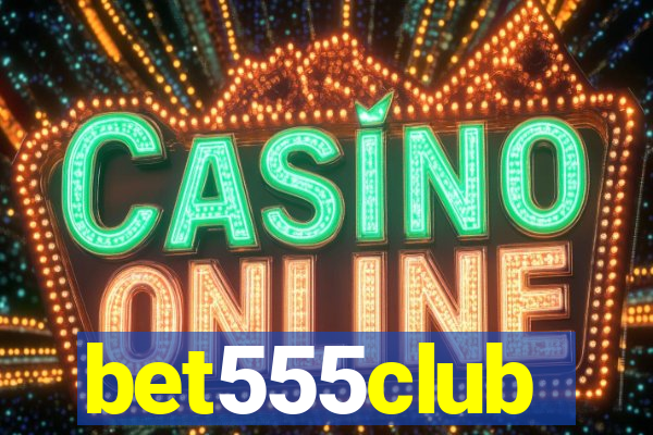 bet555club