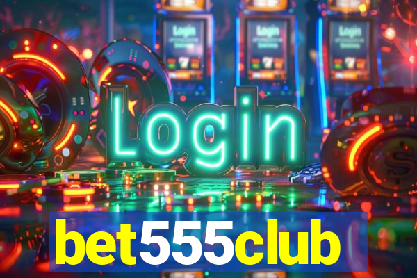 bet555club