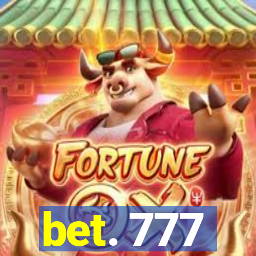 bet. 777