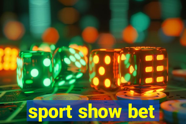 sport show bet