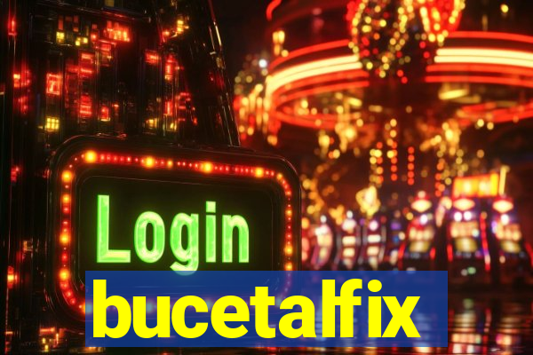 bucetalfix