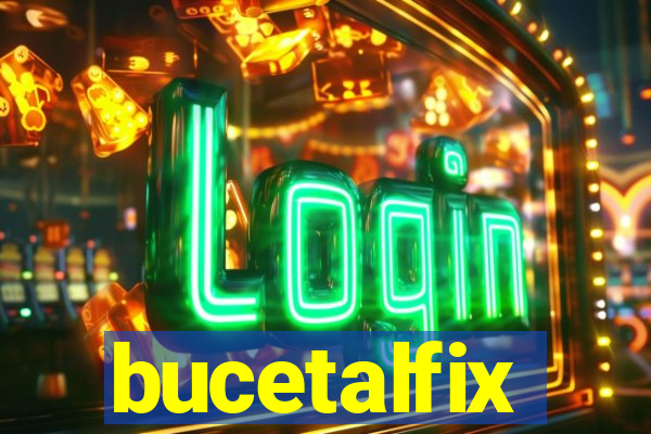 bucetalfix