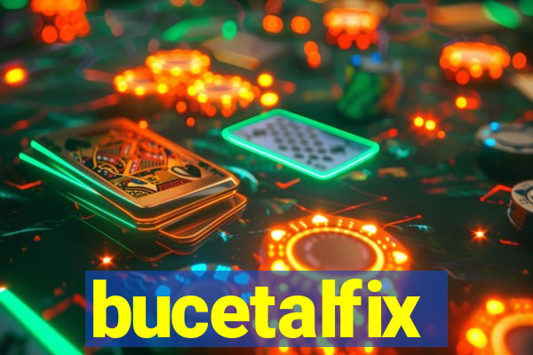 bucetalfix