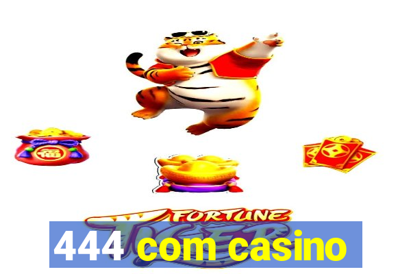 444 com casino