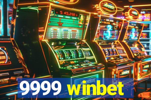 9999 winbet