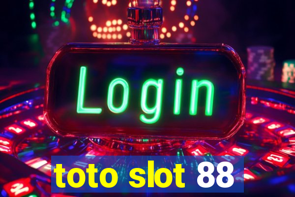 toto slot 88