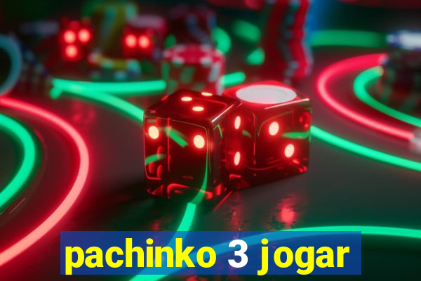 pachinko 3 jogar