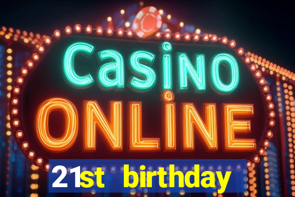 21st birthday casino theme party