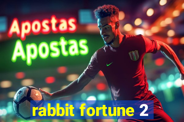 rabbit fortune 2