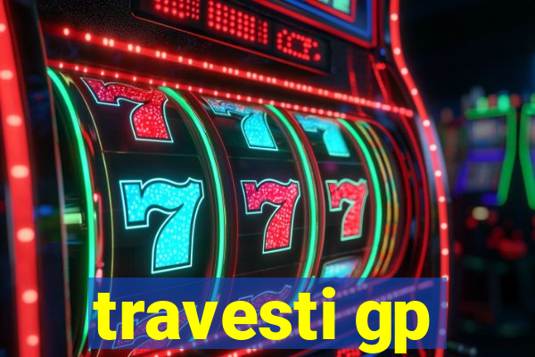 travesti gp