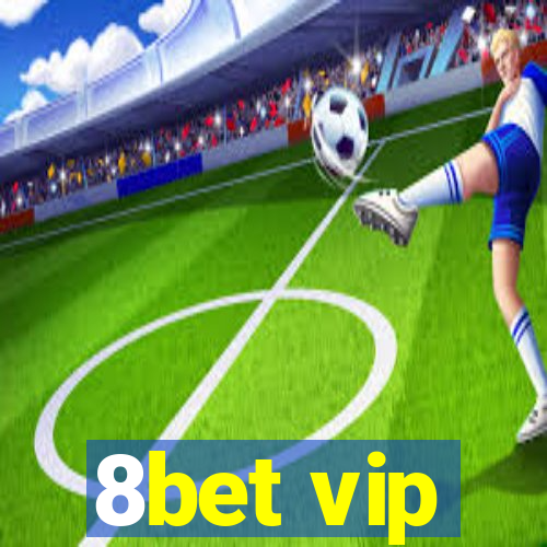 8bet vip