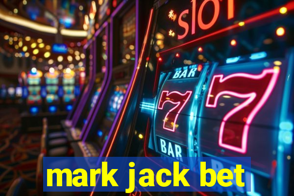 mark jack bet