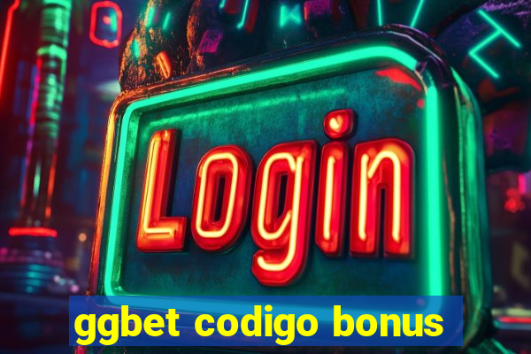 ggbet codigo bonus