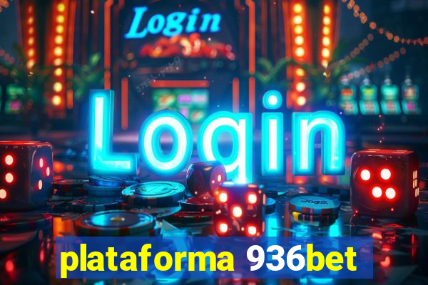 plataforma 936bet