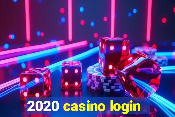 2020 casino login